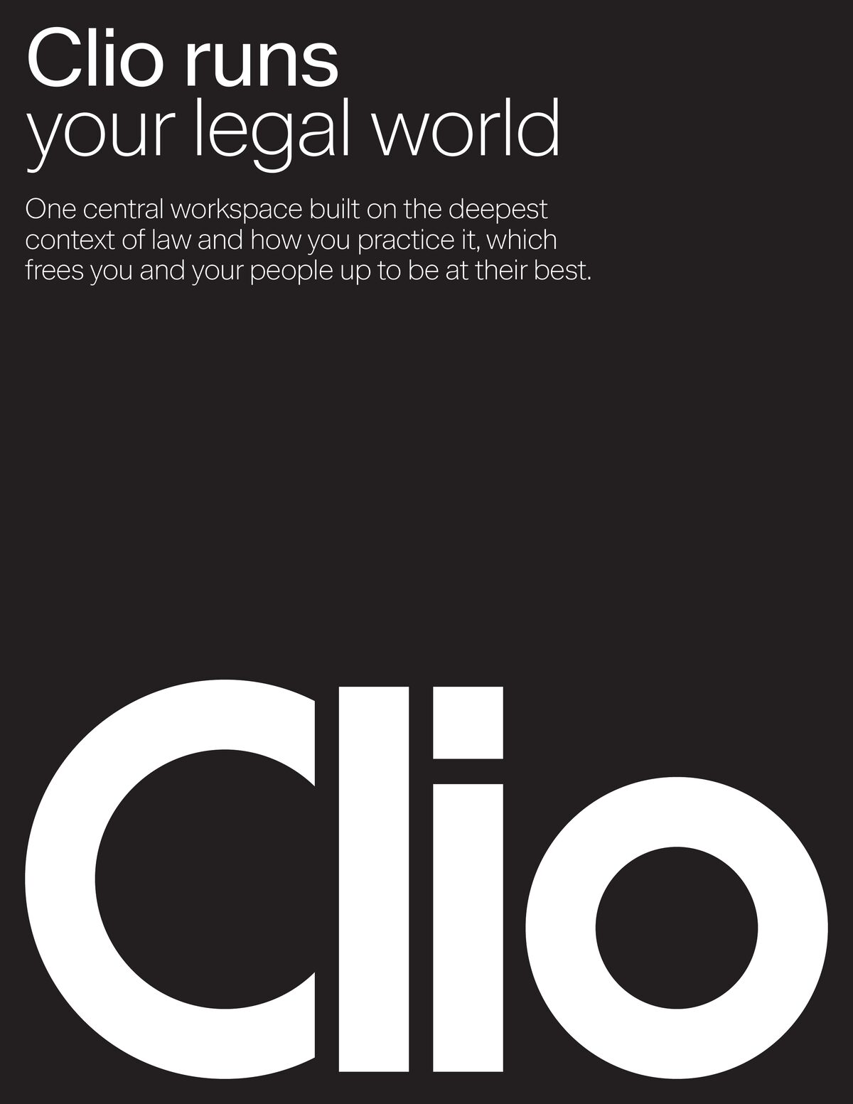 Clio advertisement: Clio runs your legal world. One central workspace built on the deepest context of law and how you practise it.